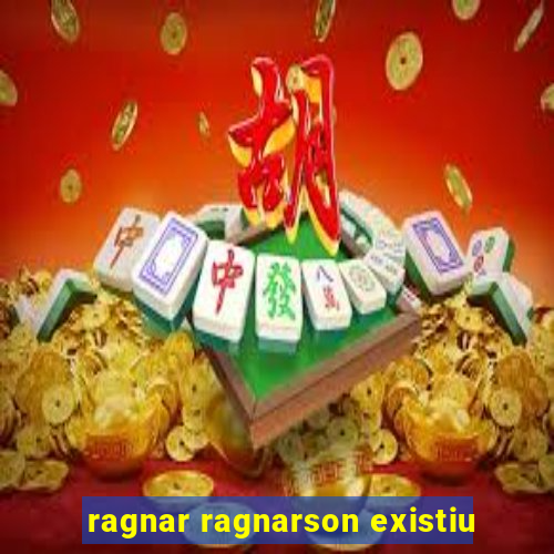 ragnar ragnarson existiu